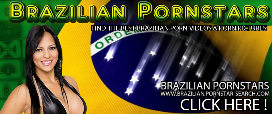 Brazilian Pornstars Directory - Atrizes Porno Brasil - Brasileirinhas